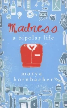 Image of Madness by Marya Hornbacher Hardback