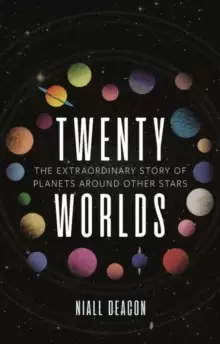 Image of Twenty Worlds : The Extraordinary Story of Planets Around Other Stars