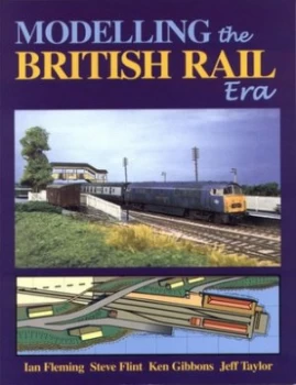 Image of Modelling the British Rail Era by Ian Fleming Paperback