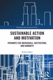 Image of Sustainable Action and Motivation Pathways for Individuals Institutions and Humanity