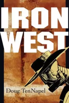 Image of Iron west by Doug TenNapel