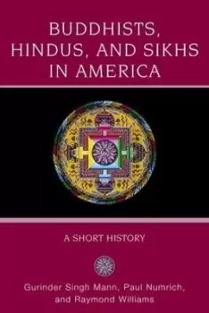 Image of Buddhists, Hindus, and Sikhs in America by Gurinder Singh Mann