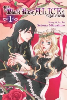 Image of Black Rose Alice. 1 by Setona Mizushiro Paperback