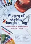 Image of women of walt disney imagineering 12 women reflect on their trailblazing th