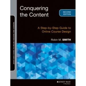 Image of Conquering the Content, Second Edition: A Blueprint for Online Course Design and Development by Robin M. Smith (Paperback,...