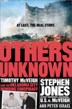 Image of Others Unknown Timothy Mcveigh and the Oklahoma City Bombing Conspiracy by Peter Israel Paperback