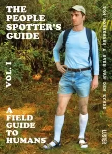 Image of The The People Spotter's Guide Vol. 1 : A Field Guide to Humans 1