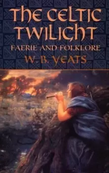 Image of The Celtic Twilight by William Butler Yeats