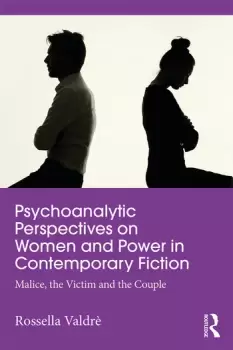 Image of Psychoanalytic Perspectives on Women and Power in Contemporary FictionMalice the Victim and the Couple