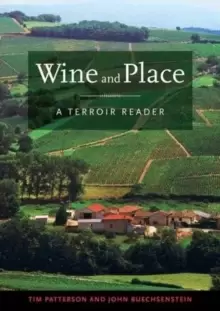 Image of Wine and Place : A Terroir Reader