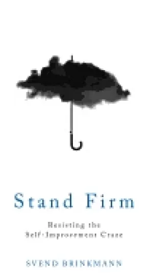 Image of stand firm resisting the self improvement craze