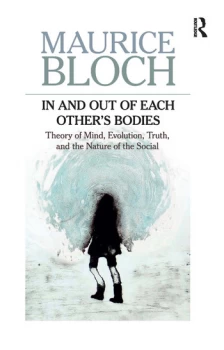 Image of In and Out of Each Other's BodiesTheory of Mind Evolution Truth and the Nature of the Social
