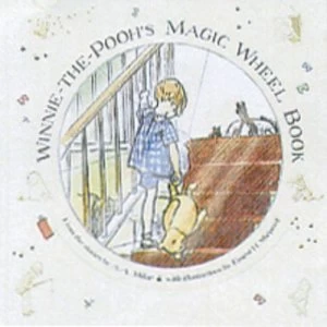 Image of Winnie-the-Poohs Magic Wheel Book by A. a Milne and Ernest H Shepard Book