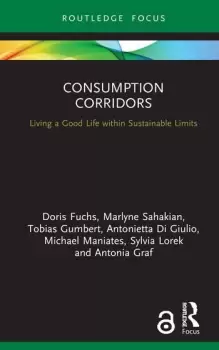 Image of Consumption CorridorsLiving a Good Life within Sustainable Limits