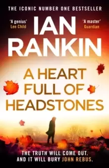 Image of A Heart Full of Headstones : The Gripping New Must-Read Thriller from the No. 1 Bestseller Ian Rankin