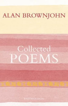 Image of Collected Poems 1952-2006 by Alan Brownjohn Hardback