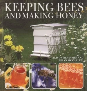 Image of Keeping Bees and Making Honey by Alison Benjamin Paperback