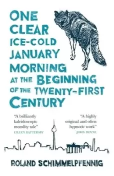 Image of One clear ice-cold January morning at the beginning of the 21st century by Roland Schimmelpfennig