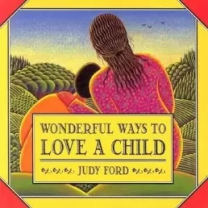 Image of Wonderful ways to love a child - Judy Ford - Paperback - Used