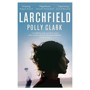 Image of Larchfield The moving, gripping and wonderful debut about finding human connection Paperback / softback 2018