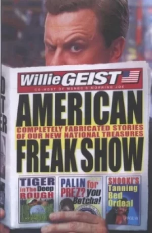 Image of American freak show by Willie Geist