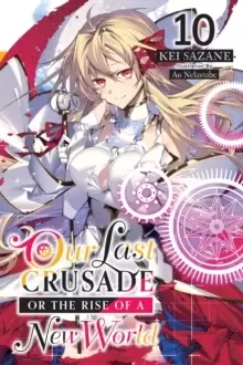 Image of Our Last Crusade or the Rise of a New World, Vol. 10 LN