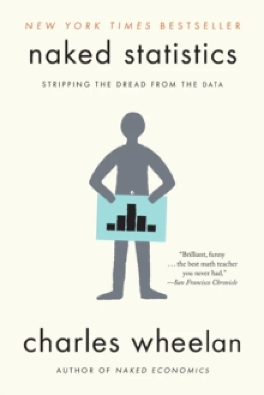 Image of naked statistics stripping the dread from the data 9780393347777