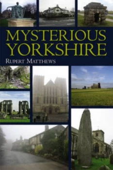 Image of Mysterious Yorkshire by Rupert Matthews Paperback
