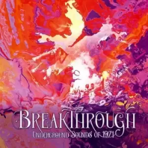 image of Breakthrough Underground Sounds of 1971 by Various Artists CD Album