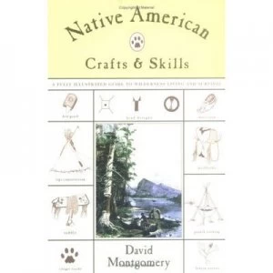 Image of Native American Crafts and Skills by David Montgomery Paperback