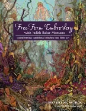 Image of free form embroidery with judith baker montano transforming traditional sti