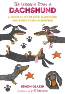 Image of Life Lessons from a Dachshund : A Dog's Guide to Love, Happiness, and Everything in Between