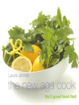 Image of The New Aga Cook by Laura James Hardback
