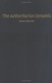 Image of The Authoritarian Dynamic by Karen Stenner Hardback