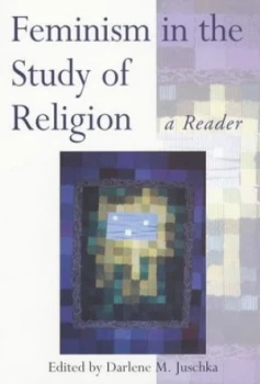 Image of Feminism in the Study of Religion by Darlene M Juschka Hardback