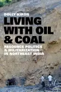 Image of living with oil and coal resource politics and militarization in northeast