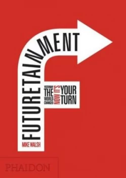 Image of Futuretainment by Mike Walsh Hardback