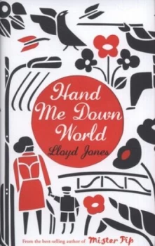 Image of Hand Me down World by Lloyd Jones Hardback