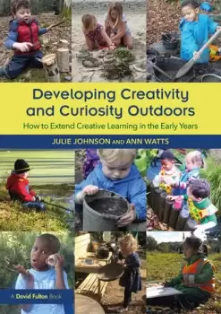 Image of Developing Creativity and Curiosity OutdoorsHow to Extend Creative Learning in the Early Years