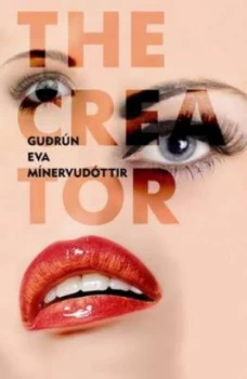 Image of The Creator by Gudrun Eva Minervudottir Hardback