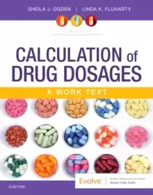 Image of Calculation of Drug Dosages : A Work Text