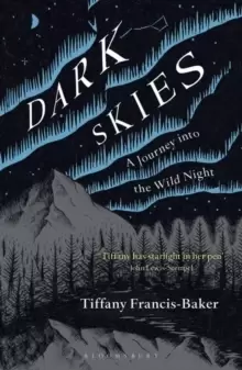 Image of Dark Skies : A Journey into the Wild Night