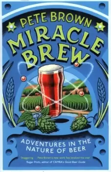 Image of Miracle brew by Pete Brown