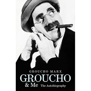Image of Groucho and Me: The Autobiography by Groucho Marx (Paperback, 2009)