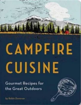 Image of Campfire Cuisine by Robin Donovan Paperback