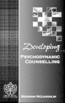 Image of Developing Psychodynamic Counselling by Brendan Mcloughlin Hardback