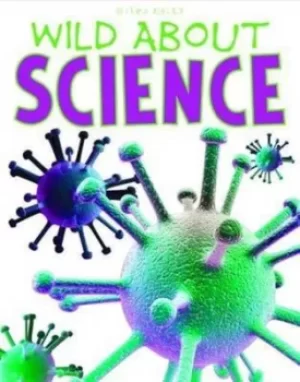Image of Wild about science by Steve Parker