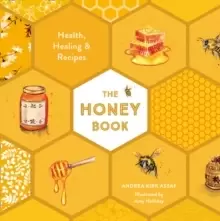Image of The Honey Book : Health, Healing & Recipes