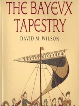 Image of The Bayeux Tapestry by David M. Wilson Hardback