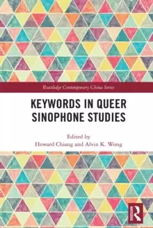 Image of Keywords in Queer Sinophone Studies